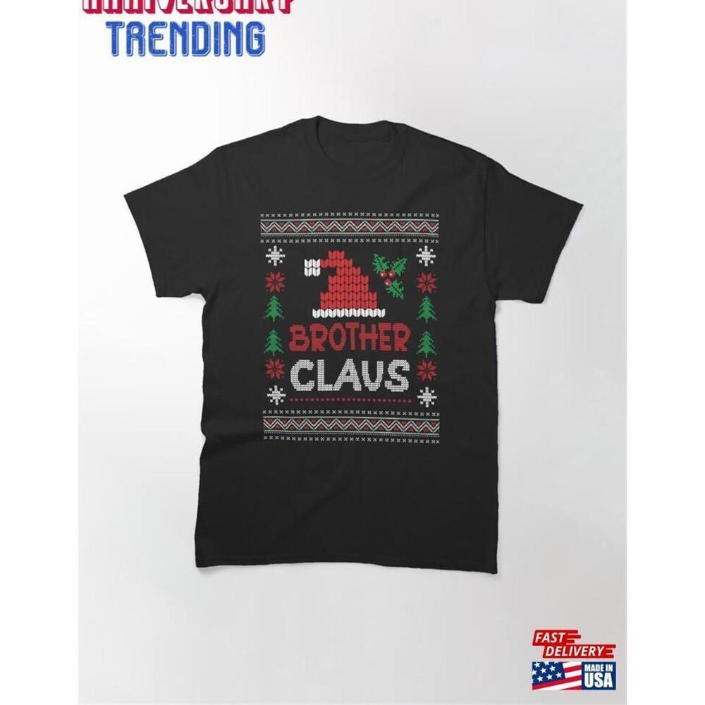 Brother Claus Ugly Sweater Edition Classic Tshirt